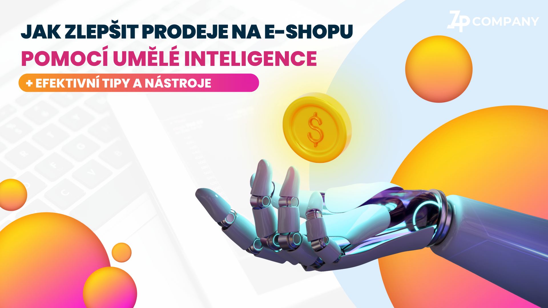Maximalizujte Prodeje na E-shopu S Pomocí AI: Efektivní Tipy a Aplikace